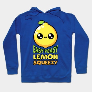 Easy Peasy Lemon Squeezy! Cute Lemon Pun! Hoodie